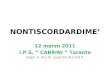 NONTISCORDARDIME 12 marzo 2011 I.P.S. CABRINI Taranto Classi II, III e IV corso O.C.B e O.G.P