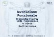 Nutrizione Funzionale Ospedaliera Cibi Funzionali e Dieta Mediterranea © BIObenessere - marketing tecnologico e scientifico