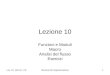 Lez. 10 (10/11) - PBElementi di Programmazione1 Lezione 10 Funzioni e Moduli Macro Analisi del flusso Esercizi