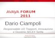 Dario Ciampoli Responsabile UO Trasporti, Innovazione e Giustizia SELEX SeMa Roma 24 marzo Organizzazione Key4biz FORUM 2011