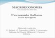 Materiale tratto da: E. Saltari, G. Travaglini (2009) Leconomia Italiana del Nuovo Millennio, Carocci Editore. MACROECONOMIA Anno accademico 2010-2011