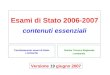 Nucleo Tecnico Regionale Lombardia Esami di Stato 2006-2007 contenuti essenziali Coordinamento esami di Stato Lombardia Versione 19 giugno 2007