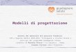 Modelli di progettazione Sintesi dei materiali del percorso formativo CCM e Regione Umbria 2010-2012 Sviluppare a livello locale i principi del programma