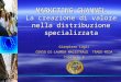 MARKETING CHANNEL La creazione di valore nella distribuzione specializzata MARKETING CHANNEL La creazione di valore nella distribuzione specializzata Gianpiero