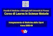 Facoltà di Medicina e Chirurgia dellUniversità di Firenze Corso di Laurea in Scienze Motorie Insegnamento di Medicina dello Sport Anno 2003-04