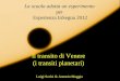 La scuola adotta un esperimento per Esperienza InSegna 2012 Il transito di Venere (i transiti planetari) Luigi Scelsi & Antonio Maggio