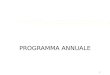 1 PROGRAMMA ANNUALE. 2 Programma annuale (art. 2 D.I. 44/2001)art. 2 D.I. 44/2001 z Documento programmatico di riferimento predisposto dal Dirigente Scolastico