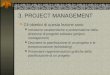 3. PROJECT MANAGEMENT Gli obiettivi di questa lezione sono: Introdurre caratteristiche e problematiche della direzione di progetto software (project management)