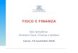 FISCO E FINANZA Elio Schettino Direttore Fisco, Finanza e Welfare Lecce, 13 novembre 2010