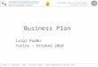 E A SEZIONE DI RAGIONERIA G. FERRERO L.Puddu – A. Indelicato – 2010 – Tratto da: Formez, Guida semplificata al Business Plan Business Plan Luigi Puddu