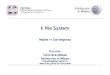 CEFRIEL Consorzio per la Formazione e la Ricerca in Ingegneria dellInformazione Politecnico di Milano Il File System Master in Convergenza Docente: Carlo