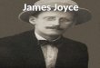 JAMES JOYCE James Joyce. James Joyce nasce a Dublino nel 1882. E poeta, scrittore e drammaturgo. Le sue opere più note sono Ulisse e Gente di Dublino