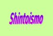 SIGNIFICATO DEL NOME Il termine shintoismo e di origine cinese cinese e significa via degli dei. Lo shintoismo shintoismo infatti e basato su esseri divini