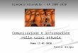 Economia Aziendale - AA 2009-2010 Comunicazione e informazione nella crisi attuale nella crisi attuale Roma 11-01-2010 Tania Ielpo Tania Ielpo