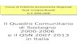 Il Quadro Comunitario di Sostegno 2000-2006 e il QSN 2007-2013 in Italia Corso di Politiche Economiche Regionali Prof. Cristina Brasili A.A 2005-2006 Corso