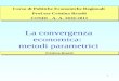 1 La convergenza economica: metodi parametrici Cristina Brasili Corso di Politiche Economiche Regionali Prof.ssa Cristina Brasili COSDI - A. A. 2010-2011