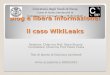 Blog e libera informazione: il caso WikiLeaks Relatore: Chiar.mo Prof. Fabio Muzzio Correlatore: Chiar.mo Prof. Paolo Costa Tesi di laurea di Gianluca
