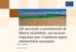 Gli accordi commerciali di libero scambio: un nuovo impulso per il settore agro- alimentare europeo Aldo LONGO Ottobre 2006