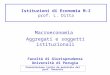 Istituzioni di Economia M-Z prof. L. Ditta Facoltà di Giurisprudenza Università di Perugia Macroeconomia Aggregati e soggetti istituzionali Presentazione