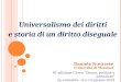 Universalismo dei diritti e storia di un diritto diseguale Daniela Novarese (Università di Messina) III edizione Corso Donne, politica e istituzioni 2a