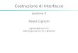 Costruzione di Interfacce Lezione 2 Paolo Cignoni cignoni@iei.pi.cnr.it cignoni/CI