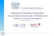 1 Domotica & Building Automation Una proposta trasversale di Sistema per ridurre i consumi energetici In collaborazione con