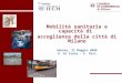 Mobilità sanitaria e capacità di accoglienza della città di Milano Genova, 21 Maggio 2008 G. Di Fraia - E. Risi