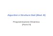 Algoritmi e Strutture Dati (Mod. B) Programmazione Dinamica (Parte III)