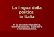 La lingua della politica in Italia 8. La seconda Repubblica. Personalizzazione, leaderismo e mediatizzazione