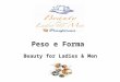 Peso e Forma Beauty for Ladies & Men. METODO ESCLUSIVO