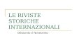 LE RIVISTE STORICHE INTERNAZIONALI Ottocento e Novecento