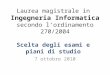 Laurea magistrale in Ingegneria Informatica secondo lordinamento 270/2004 Scelta degli esami e piani di studio 7 ottobre 2010