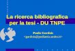 La ricerca bibliografica per la tesi - DU TNPE Paolo Gardois