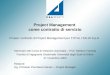 Project Management come contratto di servizio Il Caso: contratto di Project Management per TOTAL ITALIA S.p.A. Seminario del Corso di Gestione Aziendale