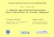 Roma, 2 luglio 2009 Limpresa agricola multifunzionale: dalla transizione ai sistemi complessi Cristina Salvioni Roberto Henke Università G. DAnnunzio Chieti