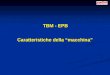 TBM - EPB TBM - EPB Caratteristiche della macchina