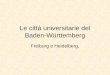 Le città universitarie del Baden-Württemberg Freiburg e Heidelberg,