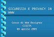 SICUREZZA E PRIVACY IN WWW Corso di Web Designer CISITA 06 aprile 2001