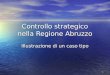 1 Controllo strategico nella Regione Abruzzo Illustrazione di un caso tipo