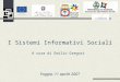 A cura di Emilio Gregori Foggia, 11 aprile 2007 I Sistemi Informativi Sociali