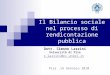 Il Bilancio sociale nel processo di rendicontazione pubblica Dott. Simone Lazzini Università di Pisa s.lazzini@ec.unipi.it Pisa,16 Gennaio 2010