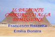 IL PAZIENTE CHIRURGICO ALLA DIMISSIONE Francesco Razzetta Emilia Bonera
