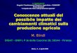 Conoscenze attuali del possibile impatto dei cambiamenti climatici sulla produzione agricola Roma, 3 - 4 Aprile 2003 II° WORKSHOP Progetto Cambiamaneti