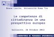 Bruno Losito, Università Roma Tre Le competenze di cittadinanza in una prospettiva europea Gallarate, 26 Ottobre 2012