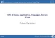 F. Bartoloni SW: di base, applicativo, linguaggi, licenze d'uso Fulvio Bartoloni