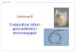 Attivi - 1 / 29 Lezione 5 Trasduttori attivi: piezoelettrici termocoppie