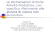 Le Dichiarazioni di Inizio Attività Produttiva, con specifico riferimento alle attività di natura non alimentare Saronno 7 aprile 2008 Dr. Paolo Bulgheroni