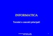 Labortaorio informatica 2003 Prof. Giovanni Raho 1 INFORMATICA Termini e concetti principali