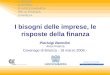 I bisogni delle imprese, le risposte della finanza Pierluigi Bertolini Area Finanza Cavenago di Brianza - 18 marzo 2008 -