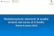 Rielaborazione elementi di analisi emersi nel corso di II livello Roma 9 marzo 2012